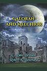 Galoran and Melchior