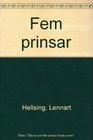 Fem prinsar