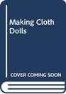 Making Cloth Dolls