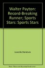 Walter Payton RecordBreaking Runner Sports Stars Sports Stars