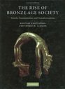 The Rise of Bronze Age Society Travels Transmissions and Transformations