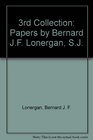 3rd Collection Papers by Bernard JF Lonergan SJ