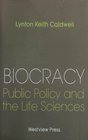 Biocracy Public Policy and the Life Sciences