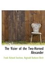 The Vizier of the TwoHorned Alexander