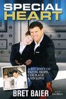 Special Heart: One Family\'s Journey of Faith, Hope, Courage & Love