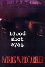 Blood Shot Eyes
