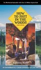 How to Shit in the Woods 3rd Edition An Environmentally Sound Approach to a Lost Art