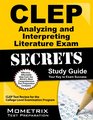 CLEP Analyzing and Interpreting Literature Exam Secrets Study Guide CLEP Test Review for the College Level Examination Program
