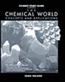 Student Study Guide to Accompany the Chemical World Concepts and Applications