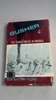 Gusher the search for oil in America