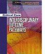 Critical Care Interdisciplinary Outcome Pathways