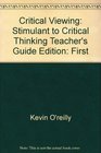 Critical Viewing Stimulant to Critical Thinking Teacher's Guide