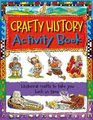 Crafty History Activity Book Historical Crafts to Take You Back in Time