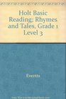 Holt Basic Reading Rhymes and Tales Grade 1 Level 3