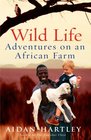 Wild Life Adventures on an African Farm