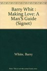 Making Love A Man's Guide