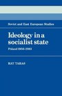 Ideology in a Socialist State Poland 19561983