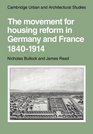 The Movement for Housing Reform in Germany and France 18401914
