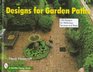 Designs for Garden Paths 150 Designs for Walkways Terraces and Steps