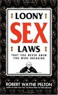 Loony Sex Laws That You Never Knew You Were Breaking