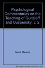 Psychological Commentaries on the Teachings of Gurdjieff  Ouspensky Vol 2