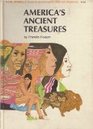 America's Ancient Treasures Guide to Archeological Sites and Museums