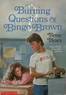 Burning Questions of Bingo Brown