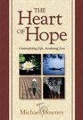 The Heart of Hope Contemplating Life Awakening Love