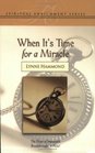 When It's Time for a Miracle The Hour of Your Breakthrough Is Now