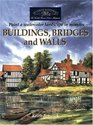 Buildings Bridges and Walls Paint a Watercolour Landscape in Minutes