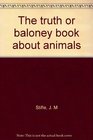 The truth or baloney book about animals