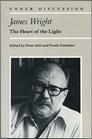 James Wright The Heart of the Light
