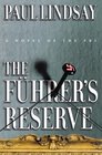 The Fuhrer's Reserve A Novel of the FBI