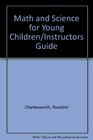Math and Science for Young Children/Instructors Guide