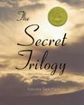 The Secret Trilogy Three Novels One Epic Love Story