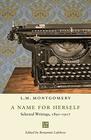 A Name for Herself Selected Writings 18911917