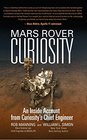 Mars Rover Curiosity An Inside Account from Curiosity's Chief Engineer