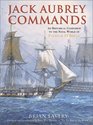 Jack Aubrey Commands: An Historical Companion to the Naval World of Patrick O'Brian