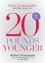20 Pounds Younger The LifeTransforming Plan for a Fitter Sexier You