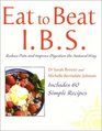 Eat to Beat Ibs Reduce Pain and Improve Digestion the Natural Way