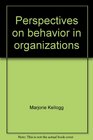 Perspectives on Behaviour in Organizations