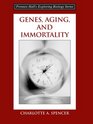 Genes Aging and Immortality