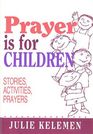 Prayer is for Children Stories Prayers Activities