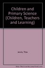 Children and Primary Science