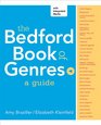 The Bedford Book of Genres A Guide