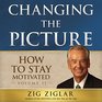 How to Stay Motivated Volume 2 Changing the Picture