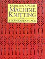 Machine Knitting The Technique of Lace