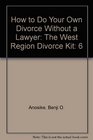 How to Do Your Own Divorce Without a Lawyer The West Region Divorce Kit
