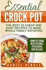 Essential Crock Pot The Best 25 Cheap and Easy Recipes To Make Whole Family Satisfied