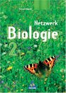 Netzwerk Biologie Ausgabe Berlin Hamburg Hessen RheinlandPfalz Saarland u SchleswigHolstein Bd2 Gesamtband